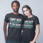 I Don't Need ChatGPT My Wife Knows Everything T-Shirt - Vignette | Matchy Crew