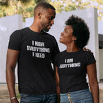 I Have Everything I Need T-Shirt - Vignette | Matchy Crew