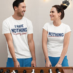 I Have Nothing to Worry About Couple T-Shirt - Vignette | Matchy Crew