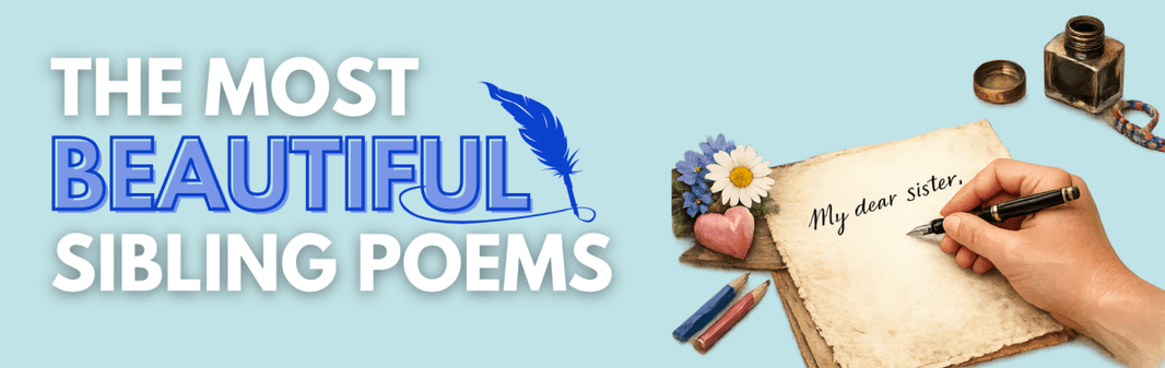 Sibling Poems: The 34 Most Beautiful Verses for Brothers & Sisters