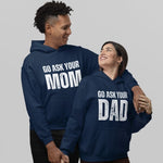 Go Ask your Mom / Dad Hoodie - Vignette | Matchy Crew
