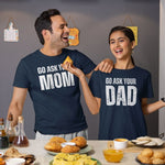 Go Ask Your Mom / Dad T-shirts - Vignette | Matchy Crew