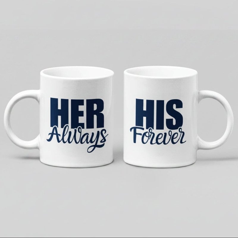 His Forever & Her Always Mugs 