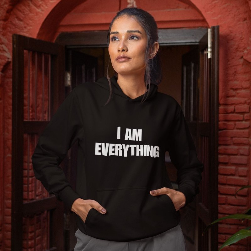 I Am Everything Hoodie