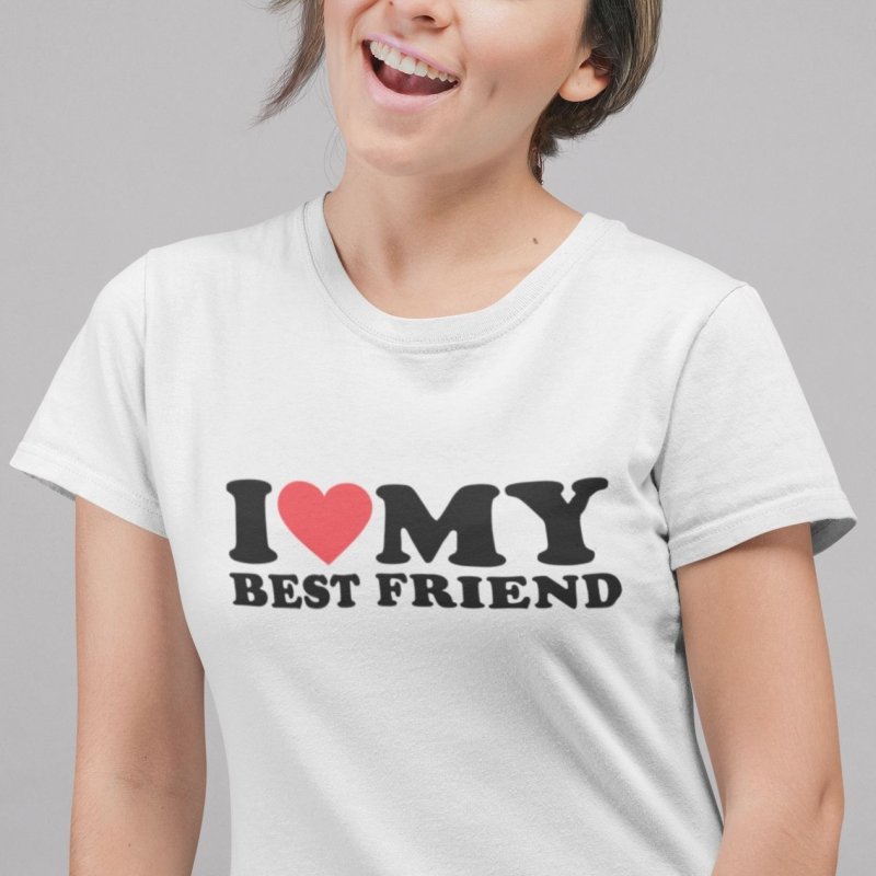 I love my best friend top
