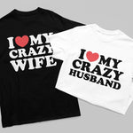 I Love My Crazy Wife / Husband T-Shirt - Vignette | Matchy Crew