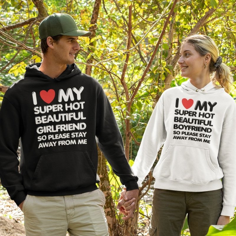 i love my hot girlfriend / boyfriend hoodie