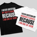 I Never Question My Wife's Choices Shirt - Vignette | Matchy Crew