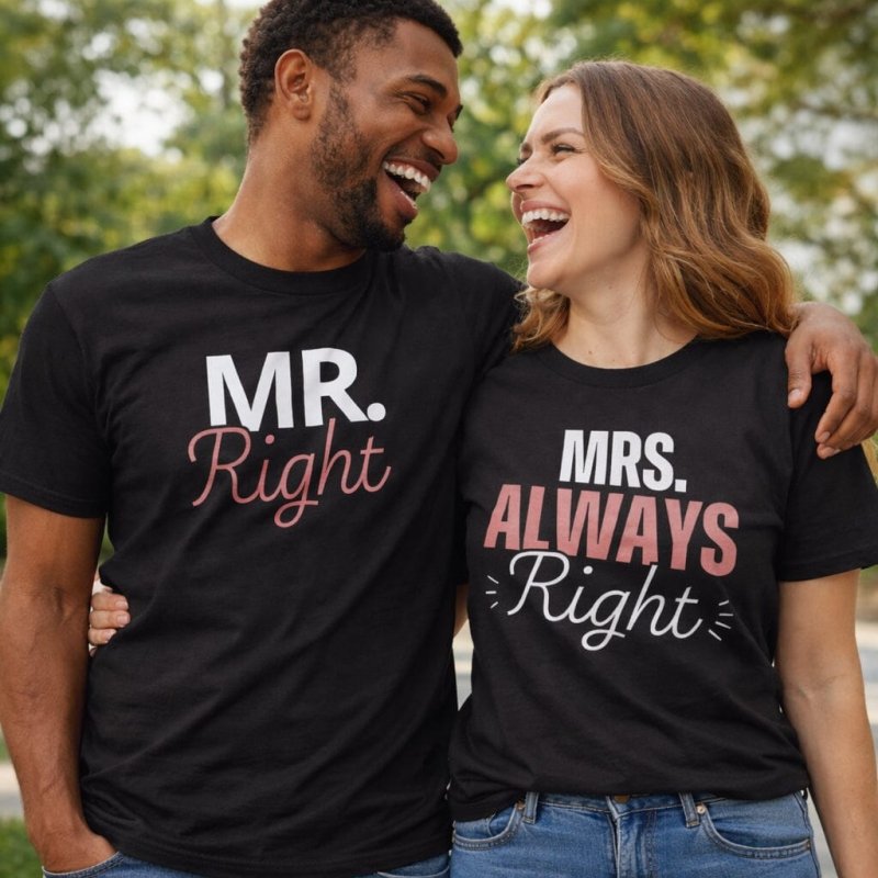 Mr Right Mrs Always Right T-Shirts