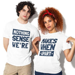 Nothing Makes Sense When We're Apart T-Shirts - Vignette | Matchy Crew