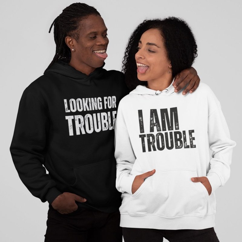 Looking for trouble hoodie